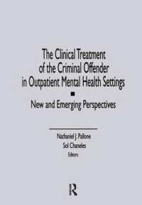 The Clinical Treatment of the Criminal Offender in Outpatient Mental Health Settings : New and Emerging Perspectives