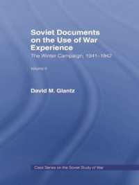 Soviet Documents on the Use of War Experience : Volume Two: the Winter Campaign, 1941-1942 (Soviet Russian Study of War)