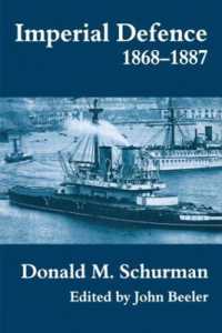 Imperial Defence, 1868-1887 (Cass Series: Naval Policy and History)