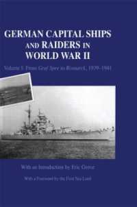 German Capital Ships and Raiders in World War II : Volume I: From Graf Spee to Bismarck, 1939-1941 (Naval Staff Histories)