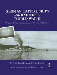 German Capital Ships and Raiders in World War II : Volume II: From Scharnhorst to Tirpitz, 1942-1944 (Naval Staff Histories)