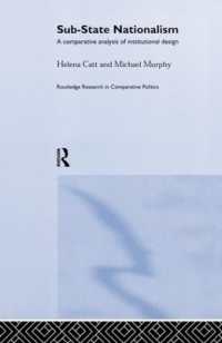 Sub-State Nationalism : A Comparative Analysis of Institutional Design (Routledge Research in Comparative Politics)