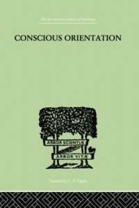Conscious Orientation : A Study of Personality Types in Relation to Neurosis and Psychosis