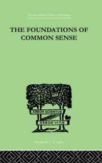 The Foundations of Common Sense : A PSYCHOLOGICAL PREFACE TO THE PROBLEMS OF KNOWLEDGE