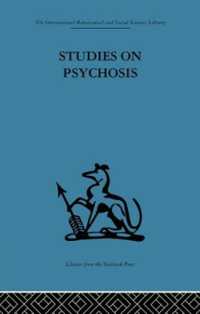 Studies on Psychosis : Descriptive, psycho-analytic and psychological aspects