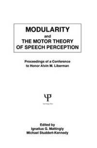 Modularity and the Motor theory of Speech Perception : Proceedings of a Conference to Honor Alvin M. Liberman