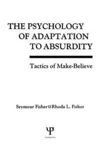 The Psychology of Adaptation to Absurdity : Tactics of Make-believe