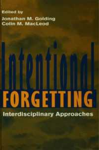 Intentional Forgetting : Interdisciplinary Approaches