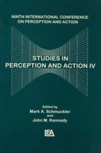 Studies in Perception and Action IV : Ninth Annual Conference on Perception and Action (Studies in Perception and Action)