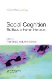 社会的認知：人間の相互作用の基盤<br>Social Cognition : The Basis of Human Interaction (Frontiers of Social Psychology)