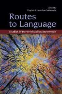 Routes to Language : Studies in Honor of Melissa Bowerman (Psychology Press Festschrift Series)