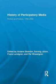 History of Participatory Media : Politics and Publics, 1750-2000 (Routledge Studies in Cultural History)