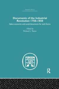 Documents of the Industrial Revolution 1750-1850 : Select Economic and Social Documents for Sixth forms (Economic History)