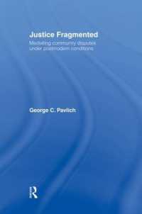 Justice Fragmented : Mediating Community Disputes under Postmodern Conditions