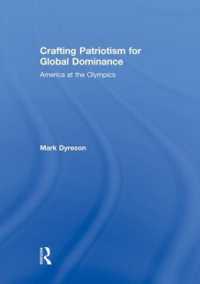 Crafting Patriotism for Global Dominance : America at the Olympics (Sport in the Global Society)