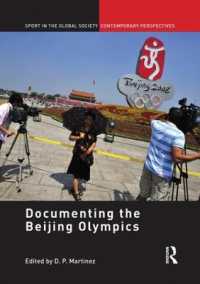 Documenting the Beijing Olympics (Sport in the Global Society - Contemporary Perspectives)