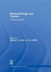 Mining Heritage and Tourism : A Global Synthesis (Routledge Advances in Tourism)