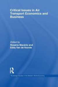 Critical Issues in Air Transport Economics and Business (Routledge Studies in the Modern World Economy)