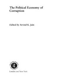 The Political Economy of Corruption (Routledge Contemporary Economic Policy Issues)