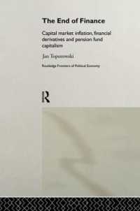 The End of Finance : Capital Market Inflation, Financial Derivatives and Pension Fund Capitalism (Routledge Frontiers of Political Economy)