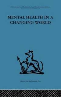 Mental Health in a Changing World : Volume one of a report on an international and interprofessional study group convened by the World Federation for Mental Health