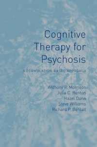 Cognitive Therapy for Psychosis : A Formulation-Based Approach