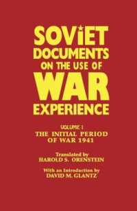 Soviet Documents on the Use of War Experience : Volume One: the Initial Period of War 1941 (Soviet Russian Study of War)