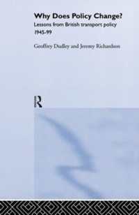 Why Does Policy Change? : Lessons from British Transport Policy 1945-99 (Routledge Studies in Governance and Public Policy)
