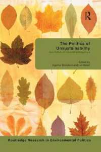 The Politics of Unsustainability : Eco-Politics in the Post-Ecologist Era (Environmental Politics)