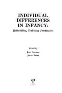 individual Differences in infancy : Reliability, Stability, and Prediction