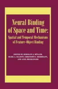 Neural Binding of Space and Time: Spatial and Temporal Mechanisms of Feature-object Binding : A Special Issue of Visual Cognition (Special Issues of Visual Cognition)