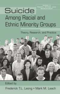 エスニック・マイノリティの自殺<br>Suicide among Racial and Ethnic Minority Groups : Theory, Research, and Practice (Series in Death, Dying, and Bereavement)