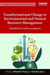 環境・天然資源管理の革新的変化<br>Transformational Change in Environmental and Natural Resource Management : Guidelines for policy excellence (Earthscan Studies in Natural Resource Management)