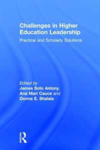 Challenges in Higher Education Leadership : Practical and Scholarly Solutions