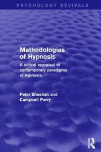 Methodologies of Hypnosis : A Critical Appraisal of Contemporary Paradigms of Hypnosis (Psychology Revivals)