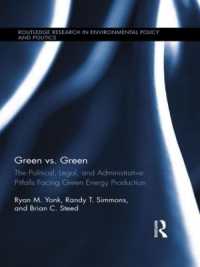 Green vs. Green : The Political, Legal, and Administrative Pitfalls Facing Green Energy Production (Routledge Research in Environmental Policy and Politics)
