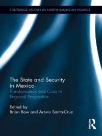 The State and Security in Mexico : Transformation and Crisis in Regional Perspective (Routledge Studies in North American Politics)