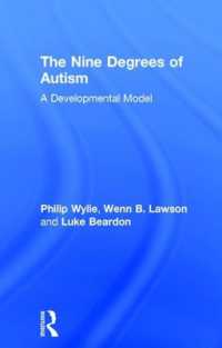 The Nine Degrees of Autism : A Developmental Model for the Alignment and Reconciliation of Hidden Neurological Conditions
