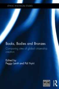 Books, Bodies and Bronzes : Comparing Sites of Global Citizenship Creation (Ethnic and Racial Studies)