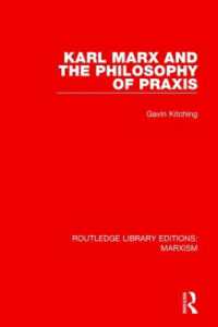 Karl Marx and the Philosophy of Praxis (Routledge Library Editions: Marxism)