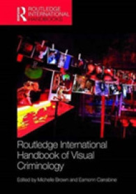 ラウトレッジ版　ビジュアル犯罪学ハンドブック<br>Routledge International Handbook of Visual Criminology (Routledge International Handbooks)