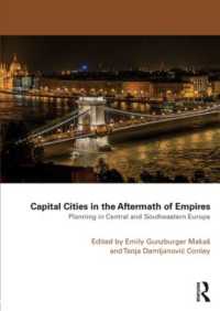 Capital Cities in the Aftermath of Empires : Planning in Central and Southeastern Europe (Planning, History and Environment Series)