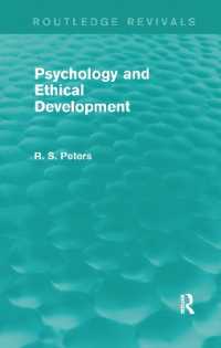 Psychology and Ethical Development (REV) RPD : A Collection of Articles on Psychological Theories, Ethical Development and Human Understanding (Routledge Revivals: R. S. Peters on Education and Ethics)