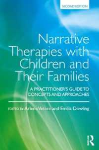 児童・家族のナラティブ療法実践ガイド（第２版）<br>Narrative Therapies with Children and Their Families : A Practitioner's Guide to Concepts and Approaches （2ND）