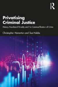 刑事司法の民営化：主要論点と議論<br>Privatising Criminal Justice : History, Neoliberal Penality and the Commodification of Crime