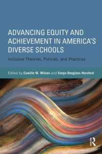 Advancing Equity and Achievement in America's Diverse Schools : Inclusive Theories, Policies, and Practices