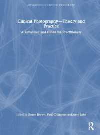 Clinical Photography — Theory and Practice : A Reference and Guide for Practitioners (Applications in Scientific Photography)