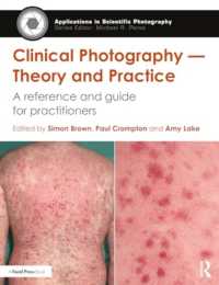 Clinical Photography — Theory and Practice : A Reference and Guide for Practitioners (Applications in Scientific Photography)