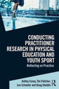 Conducting Practitioner Research in Physical Education and Youth Sport : Reflecting on Practice