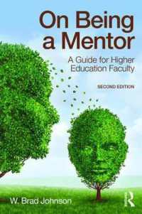 On Being a Mentor : A Guide for Higher Education Faculty, Second Edition （2ND）